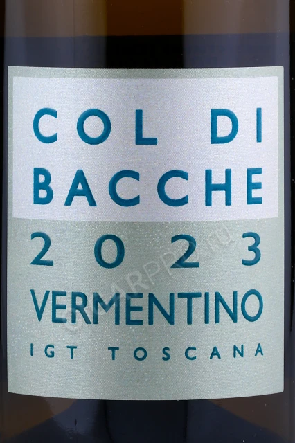 Этикетка Вино Верментино ИГТ Тоскана Бьянко Коль ди Бакке 2022г 0.75л